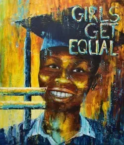Portrait Gemälde einer jungen afrikanischen Frau, die einen Magisterhut und Robe trägt. Außerdem der Hashtag GIRLS GET EQUAL und ein Gleichheitszeichen. Farben braun, sienna,blau.