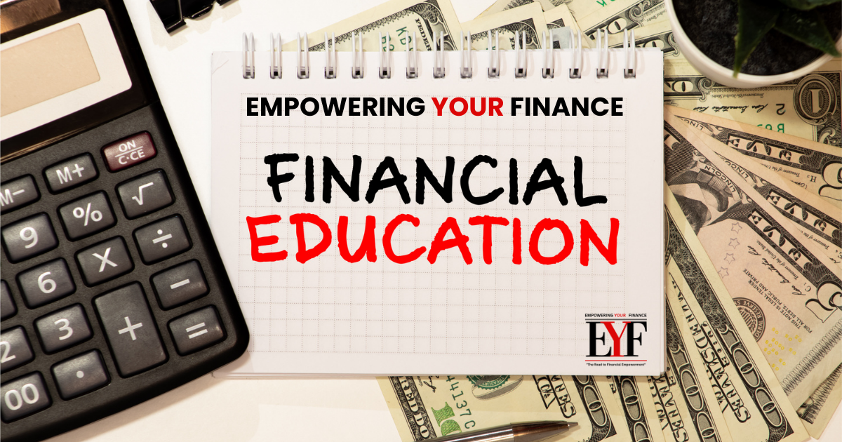 Empowering Your Finance: Financial Education
