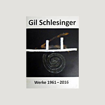 Gil Schlesinger, Werke 1961-2016