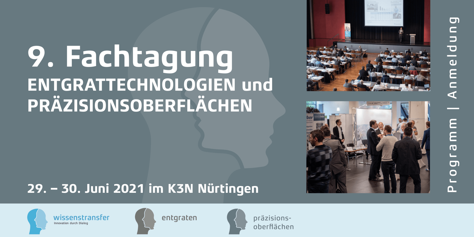 9. Fachtagung ENTGRATTECHNOLOGIEN und PRÄZISIONSOBERFLÄCHEN 9. Fachtagung ENTGRATTECHNOLOGIEN und PRÄZISIONSOBERFLÄCHEN