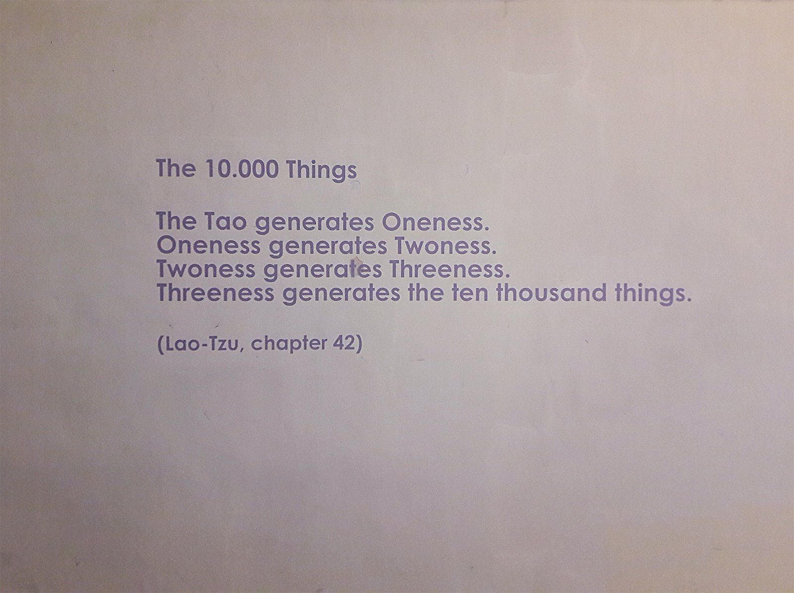 Lao-Tsu, chapter 42 Lao-Tzu / Zitat gewählt von Harald Gsaller