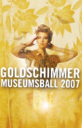 Oberösterreiches Landesmuseum Museumsball 2007 - Goldschimmer