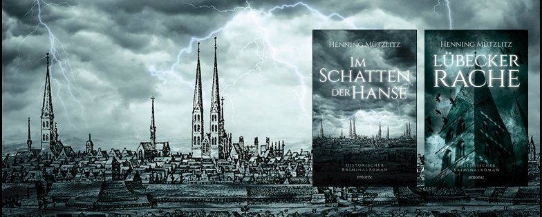 Im Schatten der Hanse Lübecker Rache Henning Mützlitz