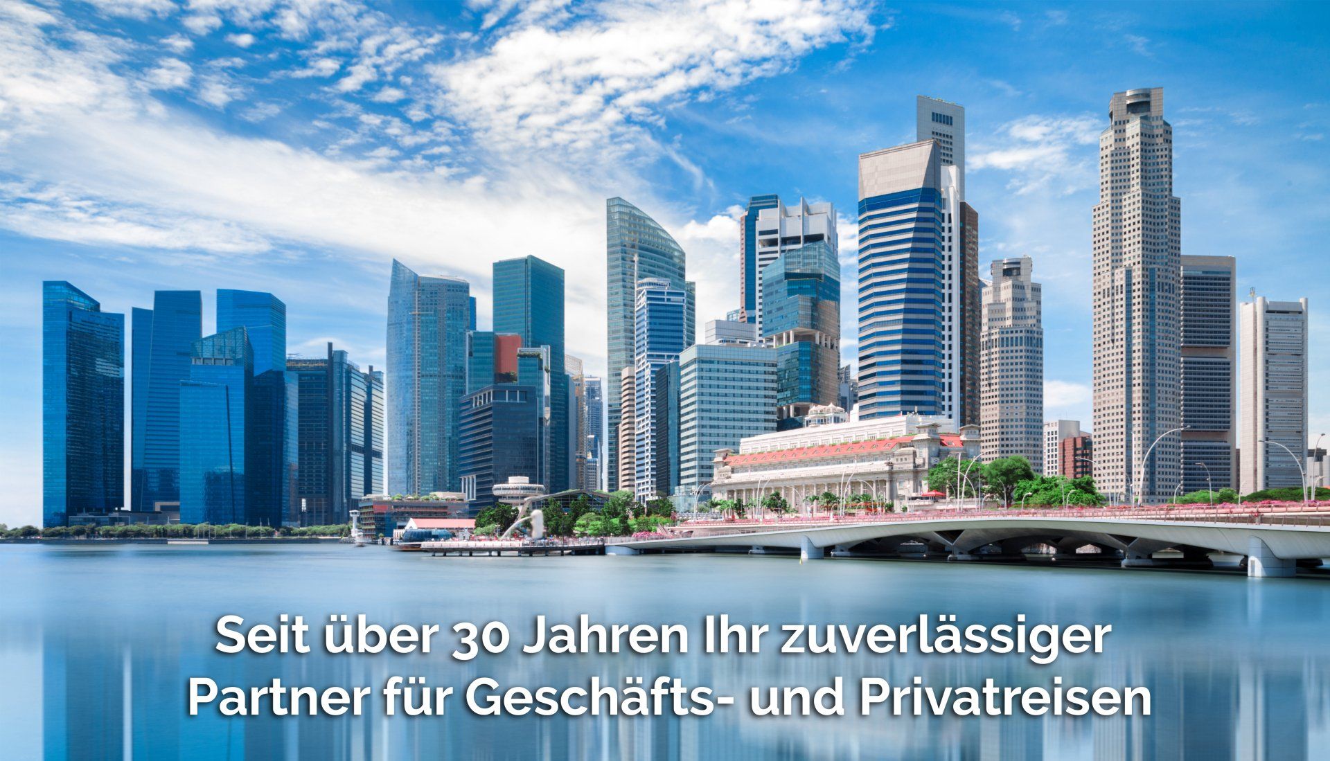 Seit über 30 Jahren Ihr zuverlässiger Partner für Geschäfts- und Privatreisen