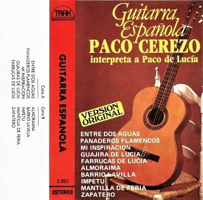 Album - Guitarra EspaƱola: Paco Cerezo Interpreta a Paco de Lucia (Guitarrista Flamenco Julio Vallejo)