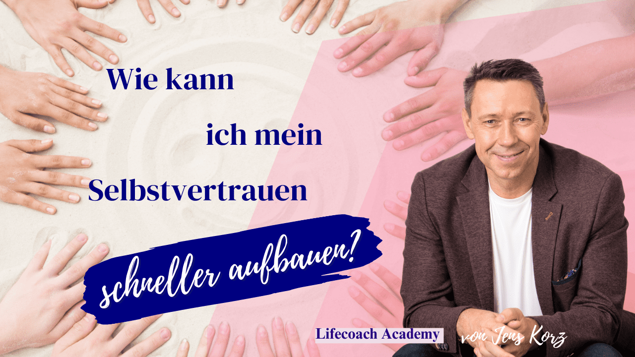 Lifecoach Academy Berlin:  Der schnellste Weg zu mehr Selbstbewusstsein