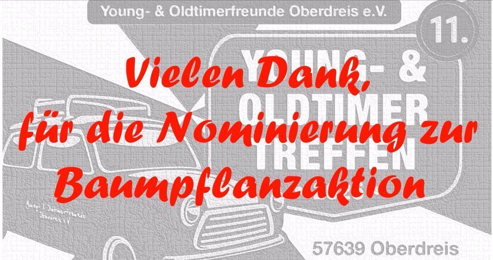 Young- & Oldtimerfreunde Oberdreis e.V. – Vielen Dank für die Nominierung zur Baumpflanzaktion