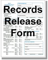 Records Release Form An image of a form with the words: Records Release Form