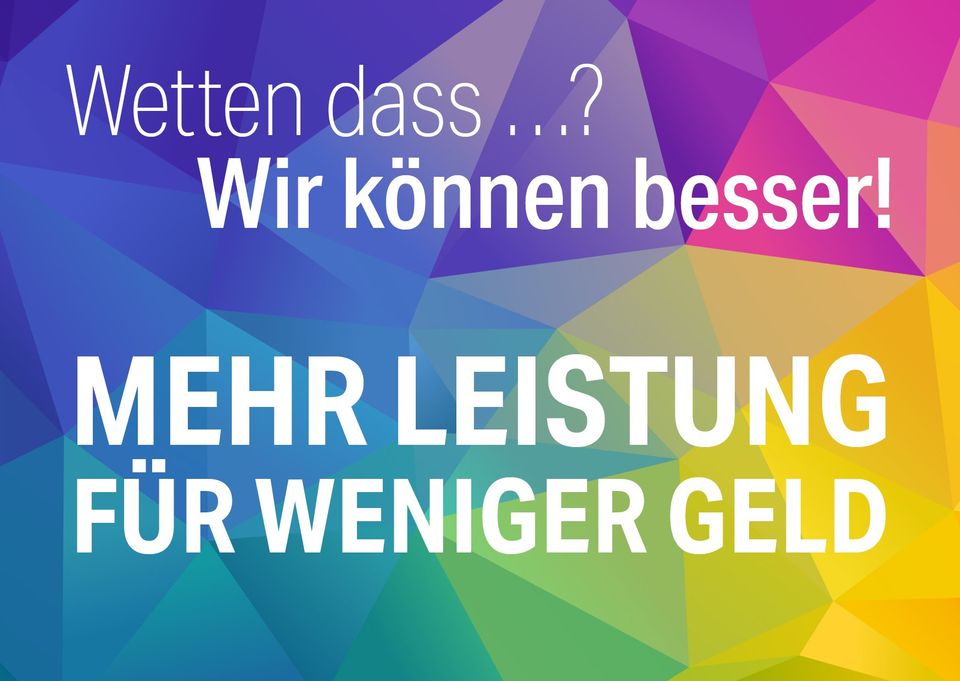 Wetten dass ...? Wir können besser! Mehr Leistung für weniger Geld