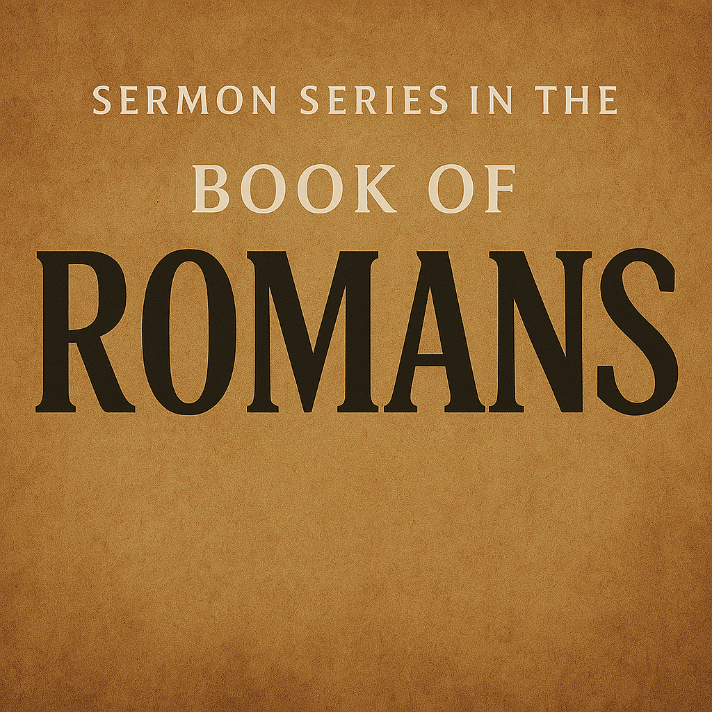 Sermon Series Romans
