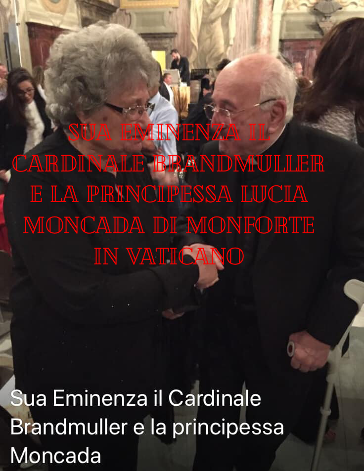 la principessa Moncada di Monforte e Sua Eminenza il cardinale Brandmuller