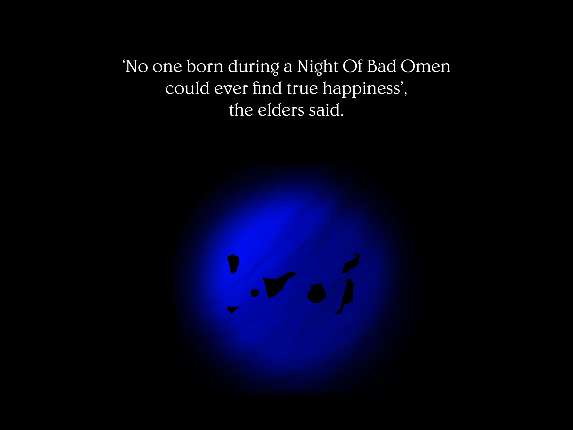 No one born during a Night of Bad Omen could ever find true happiness, the elders said.   Mr. S. left the island thinking he would escape his fate. He was wrong.