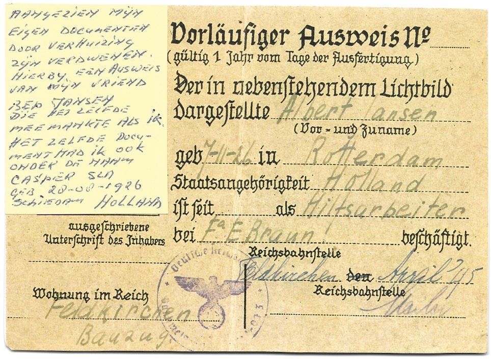 Vorläufiger Ausweis von Albert (Bep) Jansen, einem der zwei Freunde von Casper Sla. Links oben schreibt Casper, dass er auch solch einen Ausweis hatte, aber dass er „verschwunden“ ist. Vorläufiger Ausweis von Albert (Bep) Jansen, einem der zwei Freunde von Casper Sla.
Links oben schreibt Casper, dass er auch solch einen Ausweis hatte, aber dass er „verschwunden“ ist.