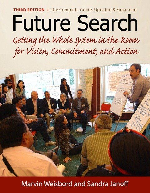 Future Search Marvin Weisbord Sandra Janoff