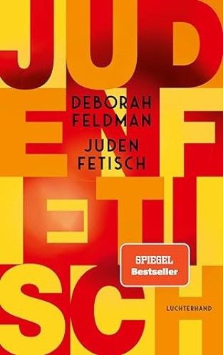 Judenfetisch - Debora Feldman