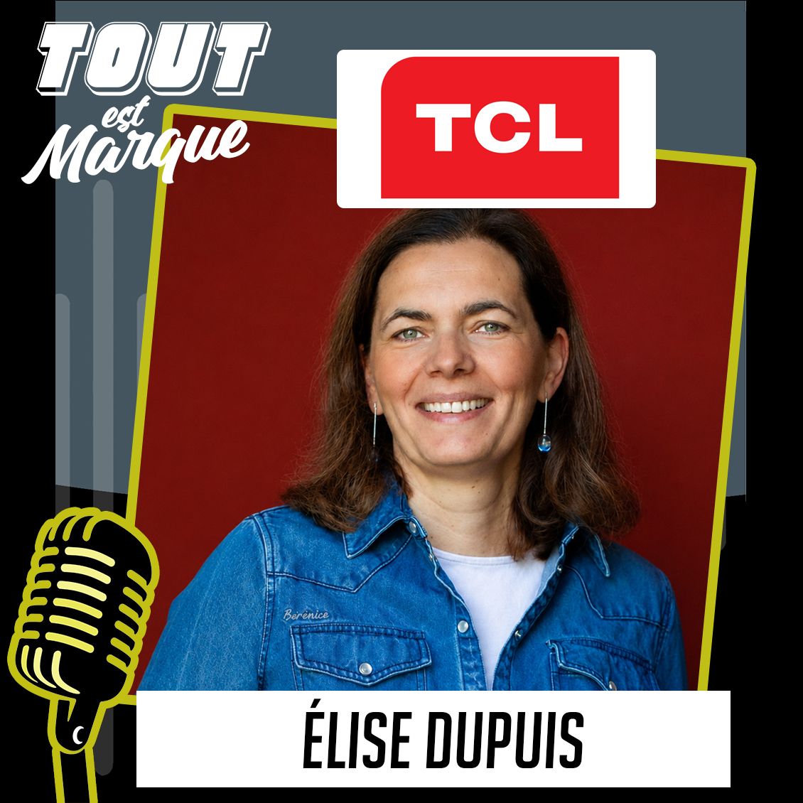 ELISE DUPUIS Directrice marketing TCL France - podcast TOUT EST MARQUE