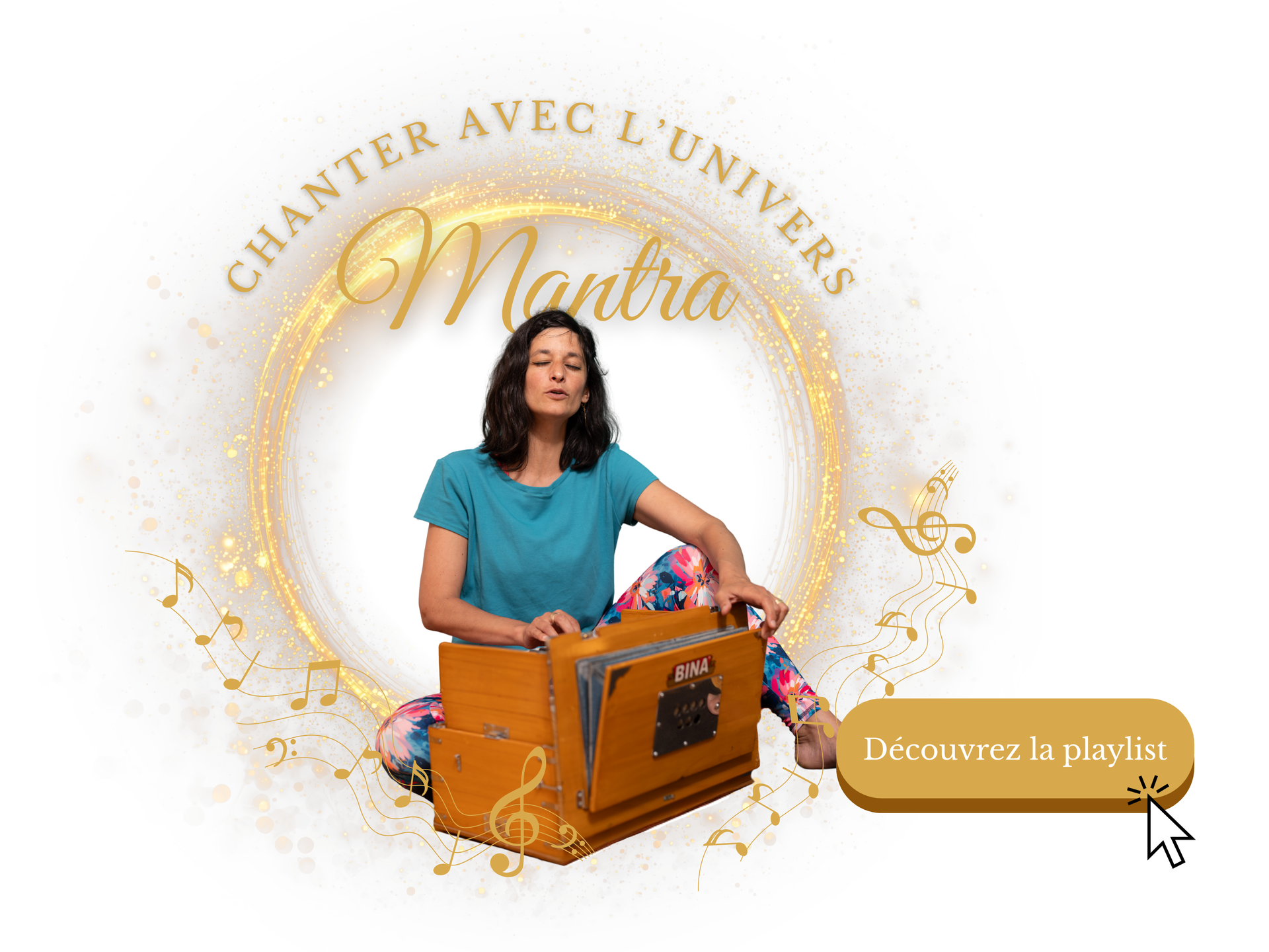 Découvrez la playlist Chanter avec l'Univers : Mantra