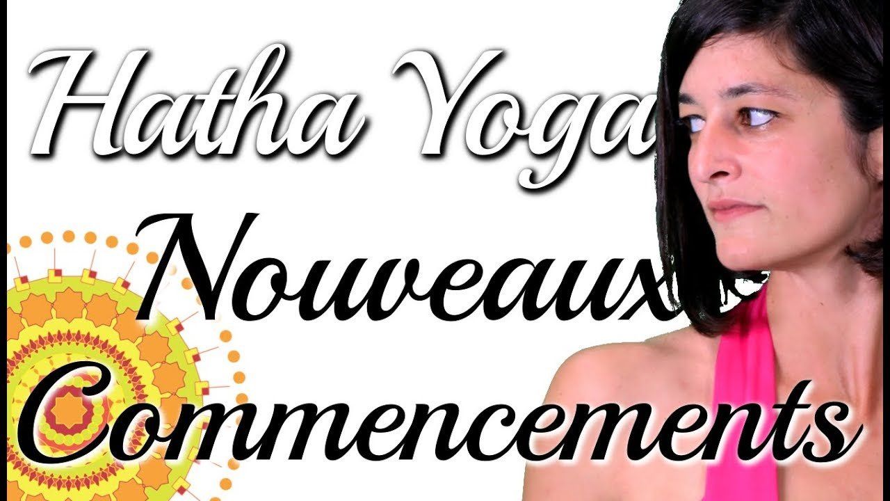 hatha yoga cours complet gratuit hatha yoga cours complet gratuit
