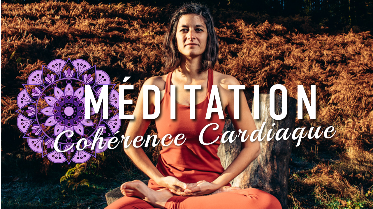 meditation coherence cardiaque meditation coherence cardiaque
