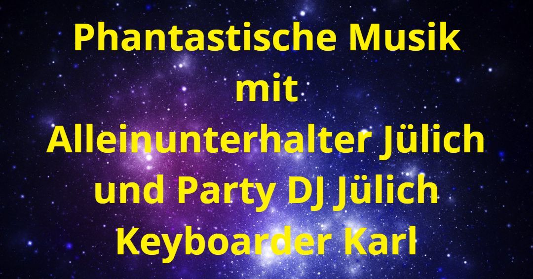 Alleinunterhalter Jülich - DJ Jülich - Super Musiker zum Festpreis