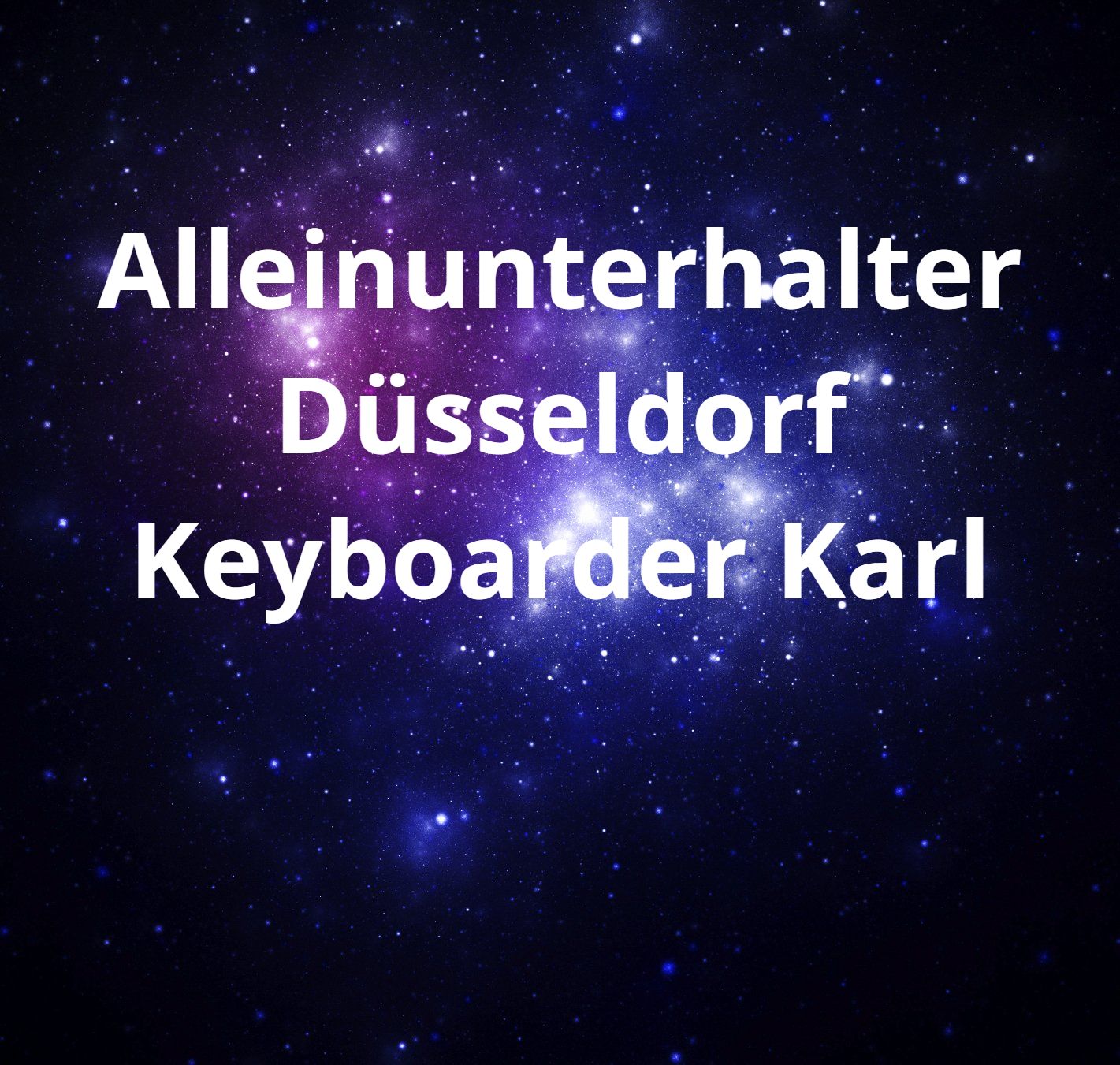 Alleinunterhalter Düsseldorf ? Phantastische Musik