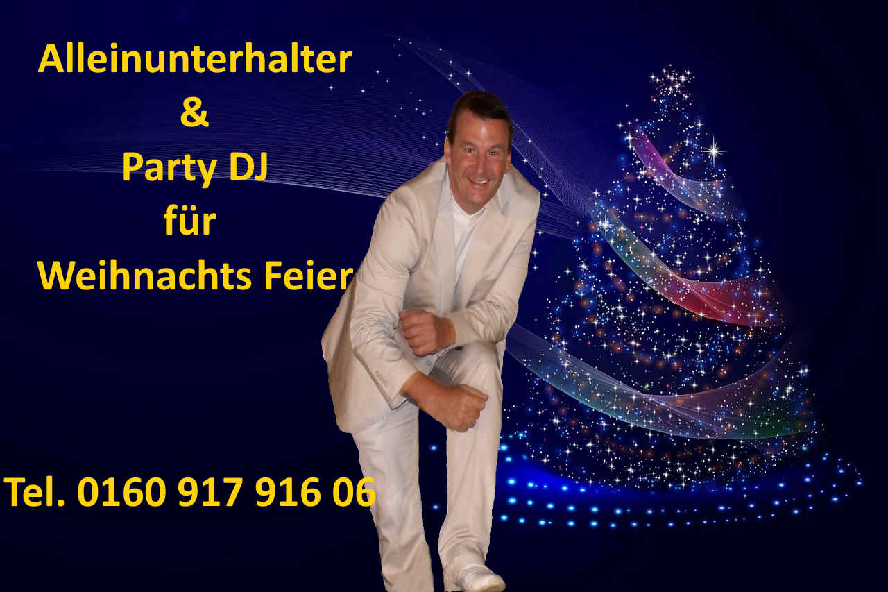 Super Alleinunterhalter und Phantastischer DJ für Weihnachts Feier - 100% top