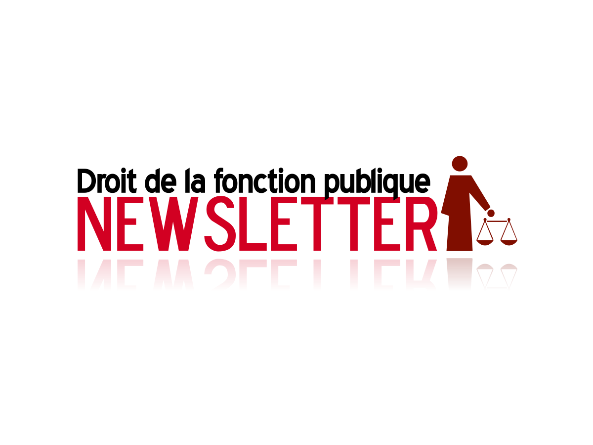 La jurisprudence et l'actualité du droit pour les fonctionnaires.