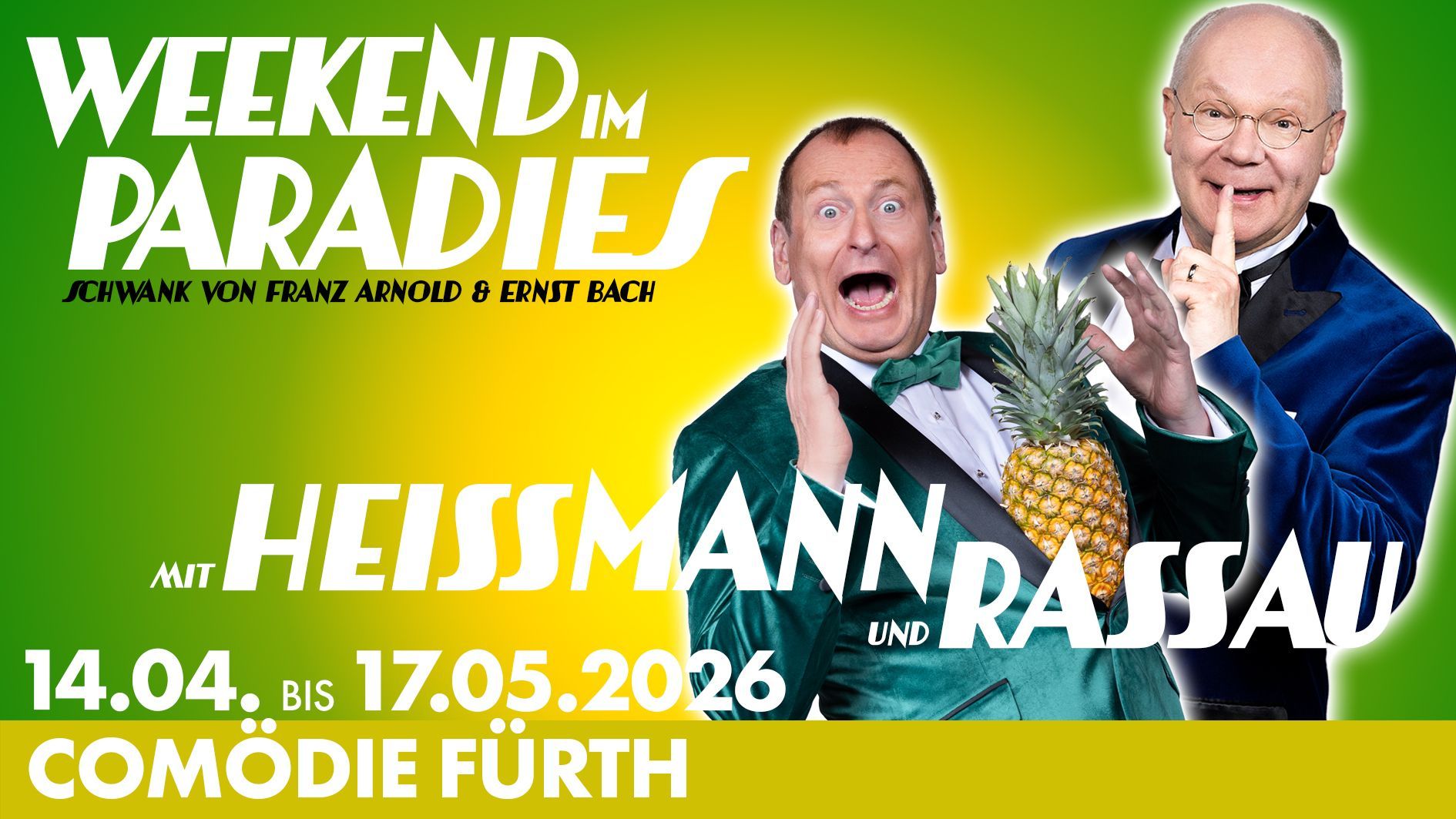 Weekend im Paradies 14.04. bis 17.05.2026