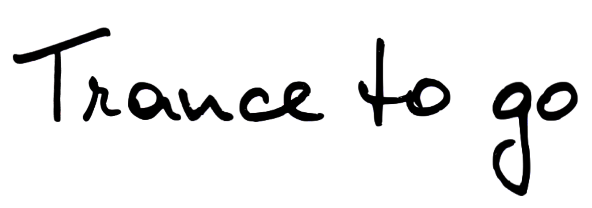 Trance to go Trance to go