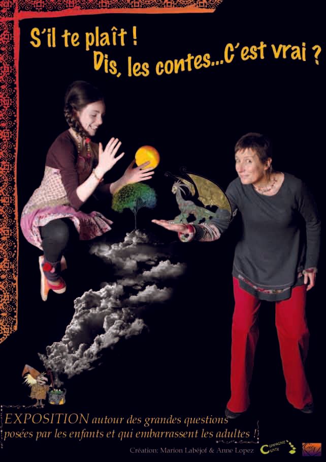 S'il te plait ! Dis les contes c'est vrai? exposition anne Lopez & Marion Labéjof