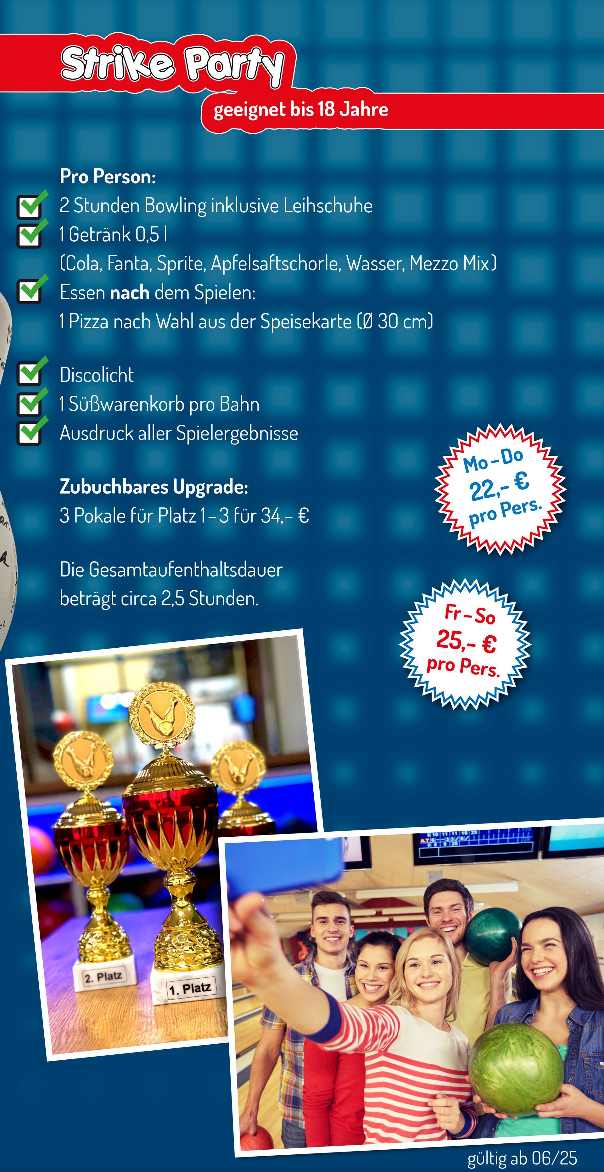 Strike Party geeignet bis 18 Jahre. Auf dem Bild stehen alle Angebotsangaben. Diese sind auch im PDF-Flyer enthalten, der weiter unten heruntergeladen werden kann.