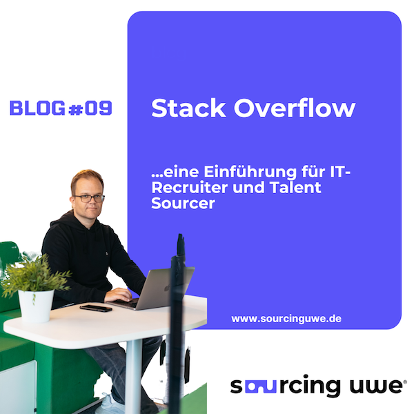 Stack Overflow im Talent Management - Tech Sourcing - Active Sourcing - Kandidatengewinnung