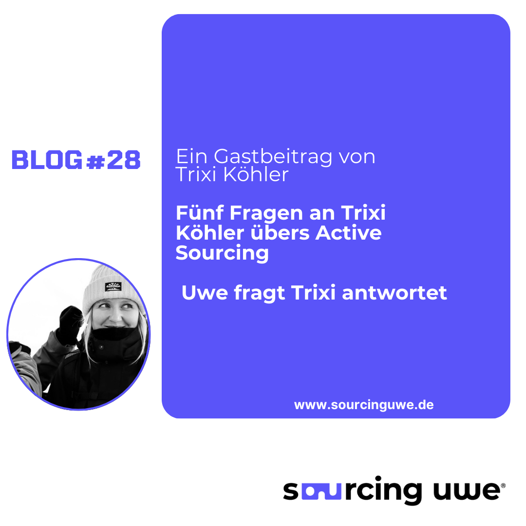 Ein Gastbeitrag mit Trixi Köhler - Fünf Fragen zum Thema Active Sourcing und KPIs