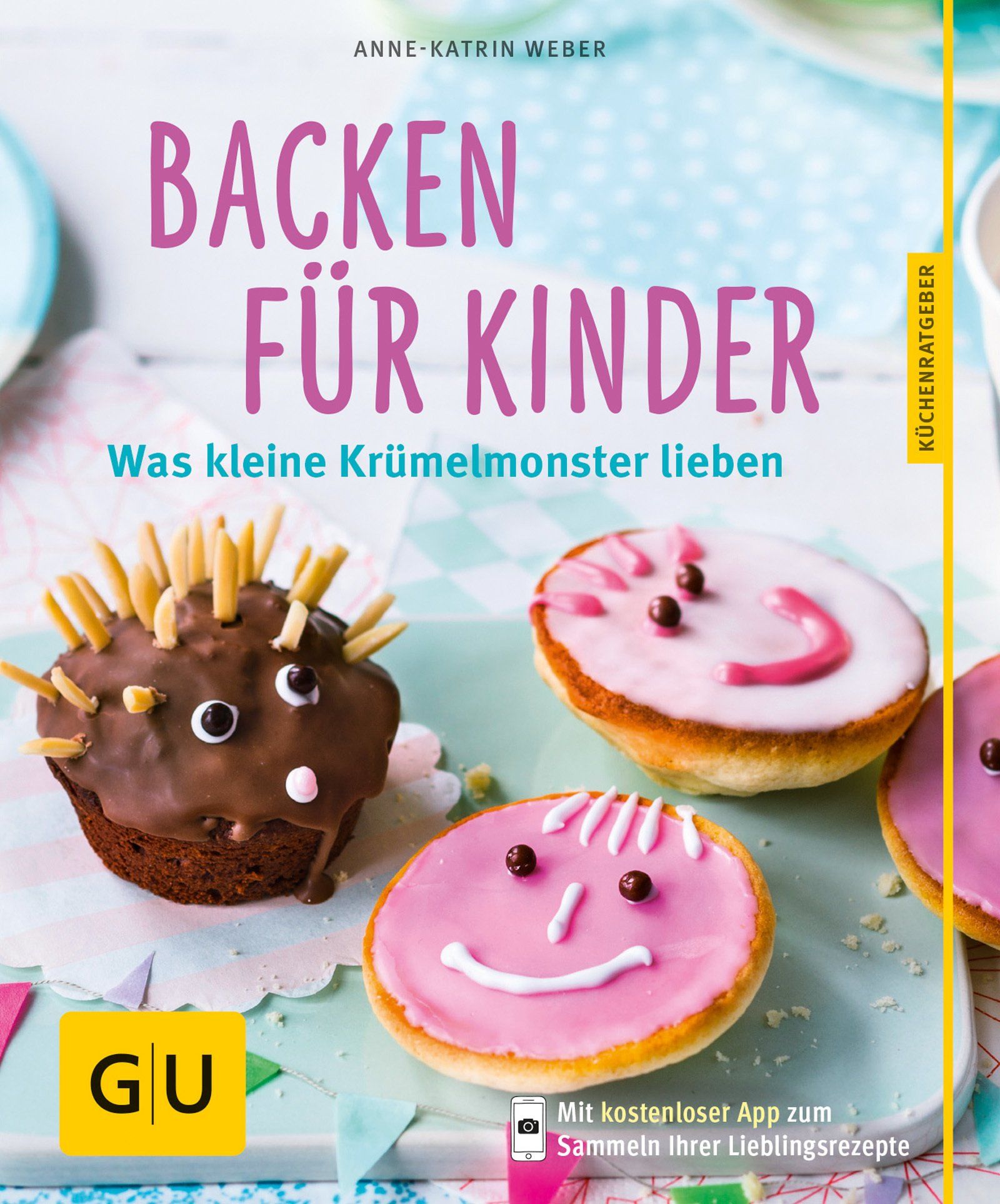 BACKEN FÜR KINDER Autorin: Anne-Katrin Weber E-Book (ePub): 64 Seiten Sprache: deutsch ISBN-10: 3833849142 ISBN-13: 978-3-8338-4914-5