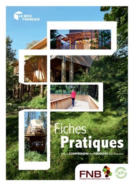Les fiches pratiques sur le bois et ses usages proposées par la Fédération Nationale du Bois