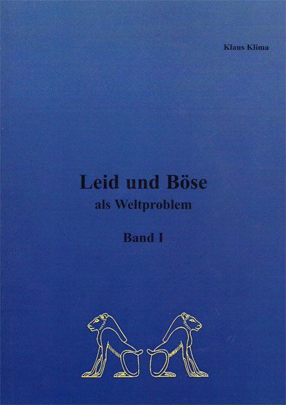 Leid und Böse als Weltproblem - Band I Leid und Böse als Weltproblem - Band I