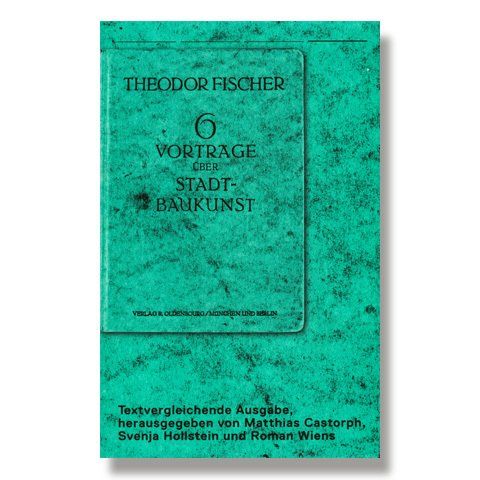 Theodor Fischer: 6 Vorträge