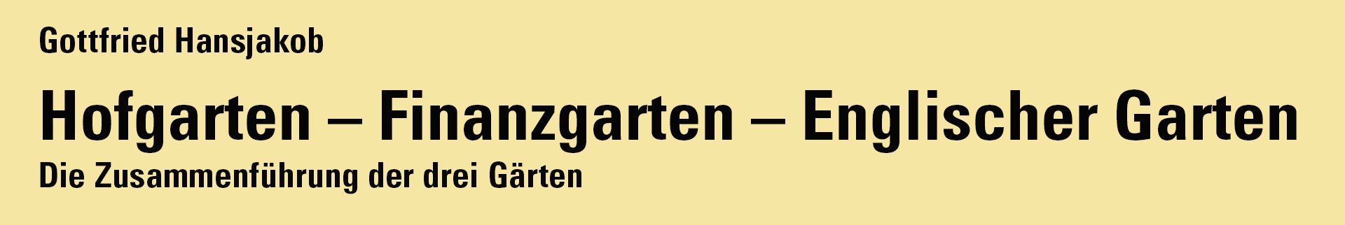 Planung der Verbindung der drei Gärten Hofgarten Finanzgarten und Englischer Garten Hofgarten Finanzgarten Englischer Garten