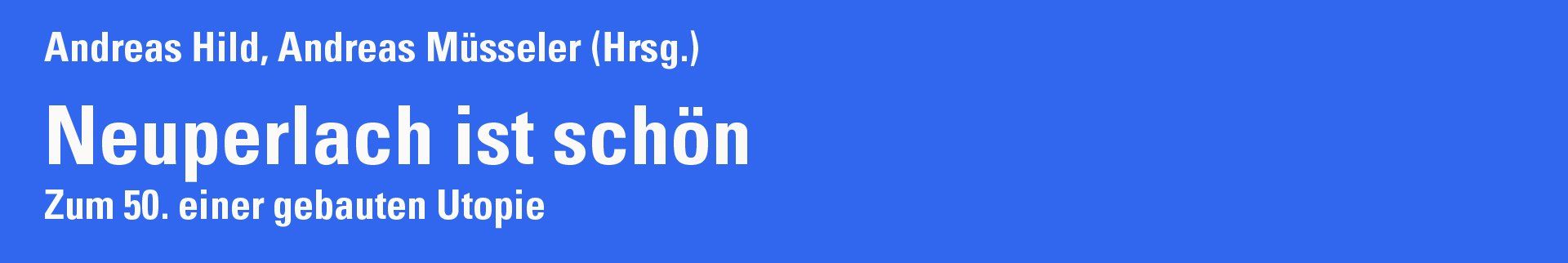 Neuperlach ist schön Neuperlach ist schön