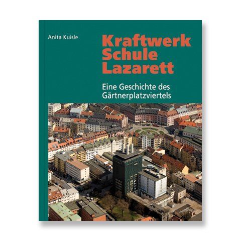 Kraftwerk Schule Lazarett, Gärtnerplatzviertel
