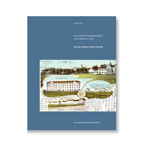 Eisenbahner-Colonien in Laim Eisenbahner-Colonien in Laim
