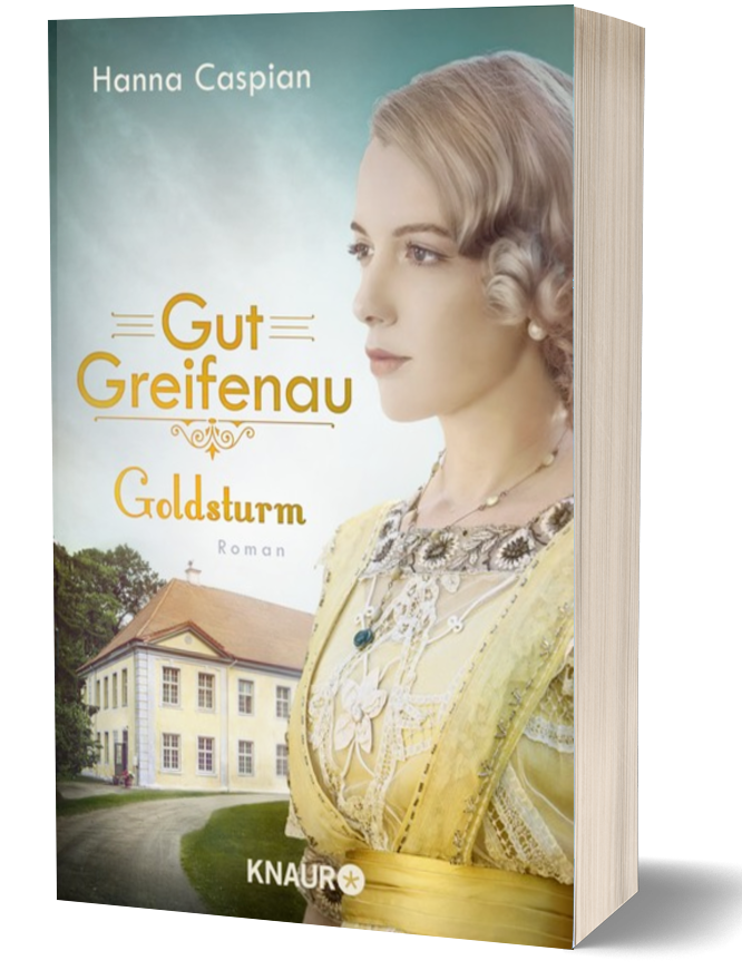 Teil 4 der großen Pommern Familiensaga Gut Greifenau - Goldsturm