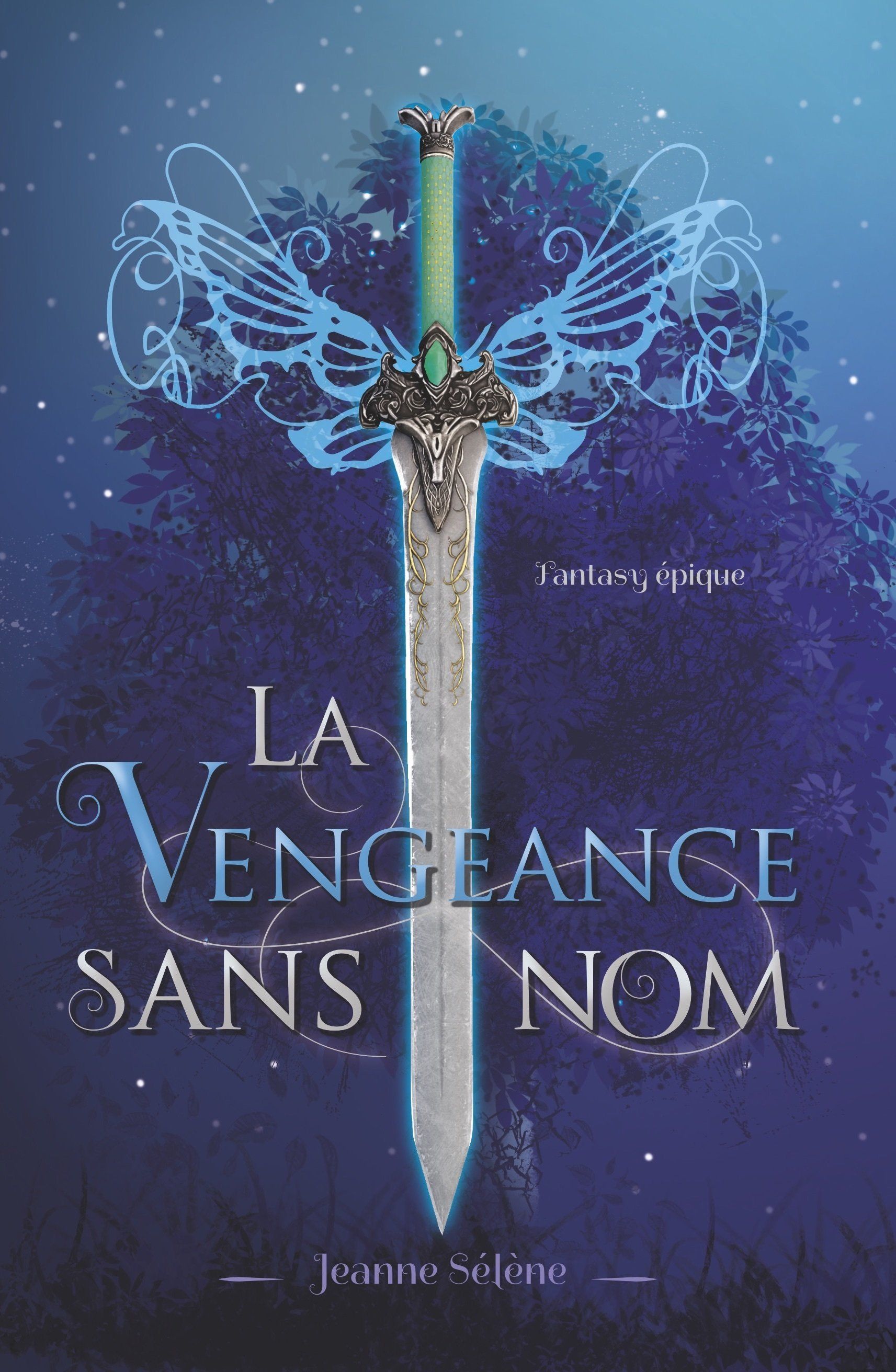 Couverture de la Vengeance sans nom de Jeanne Sélène Couverture du roman de fantasy épique La vengeance sans nom de Jeanne Sélène. Elle est dans des tons bleus en arrière plan se distingue la silhouette d'un arbre. Au premier plan une épée à la fusée verte dont la garde se prolonge par le dessins d'ailes de papillon.