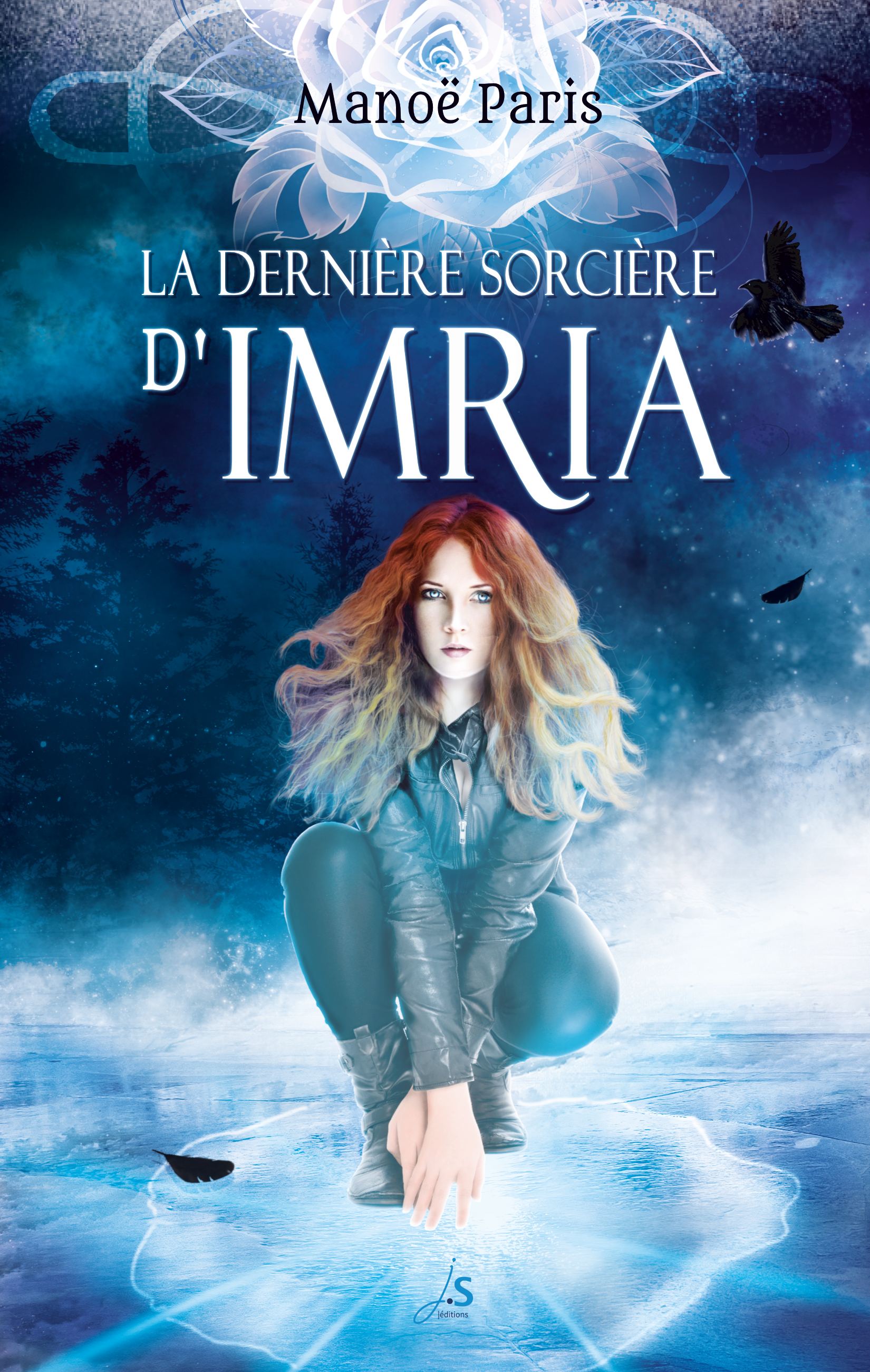 Couverture du roman de Manoë Paris : la dernière sorcière d'Imria. Sur un fond bleu, une femme moderne accroupie sur un sol qui se glace sous l'effet de ses doigts.