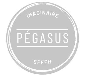 Collection Pégasus Le logo de la collection Pégasus est un rond gris clair cerclé de 2 cercles blancs avec un effet tracé à la main. Au centre en grandes capitales dans une police sans empattement moderne et minimaliste est écrit Pégasus avec un trait blanc au dessous et un trait blanc au dessus. En au du rond en plus petit et incurvé pour suivre le cercle est écrit en majuscules imaginaire et en bas de la même manière et toujours en blanc S F F F H pour science fiction, fantasy, fantastique et horreur.