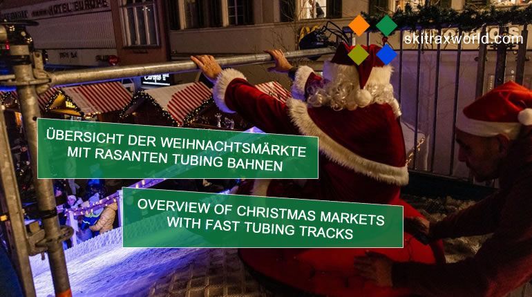 Weihnachtsmärkte, christmas markets tubing tubtrax - skitrax world