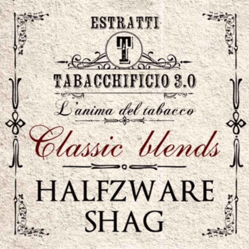 halfzware shag , tabacchificio 3.0 , aroma , aromi , organico , organici , edensmoke , 4smokers , cosenza  , sigaretta elettronica
