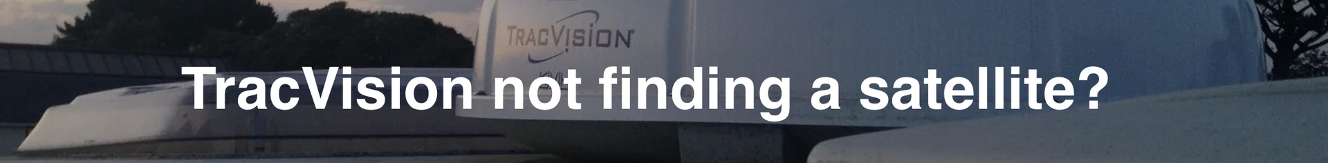 Replace TracVision with Starlink Astra 28E changes impacting TracVision reception