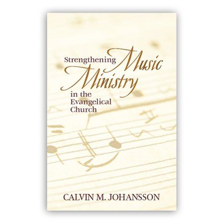 Cover of the book Strengthening Music Ministry in the Evangelical Church