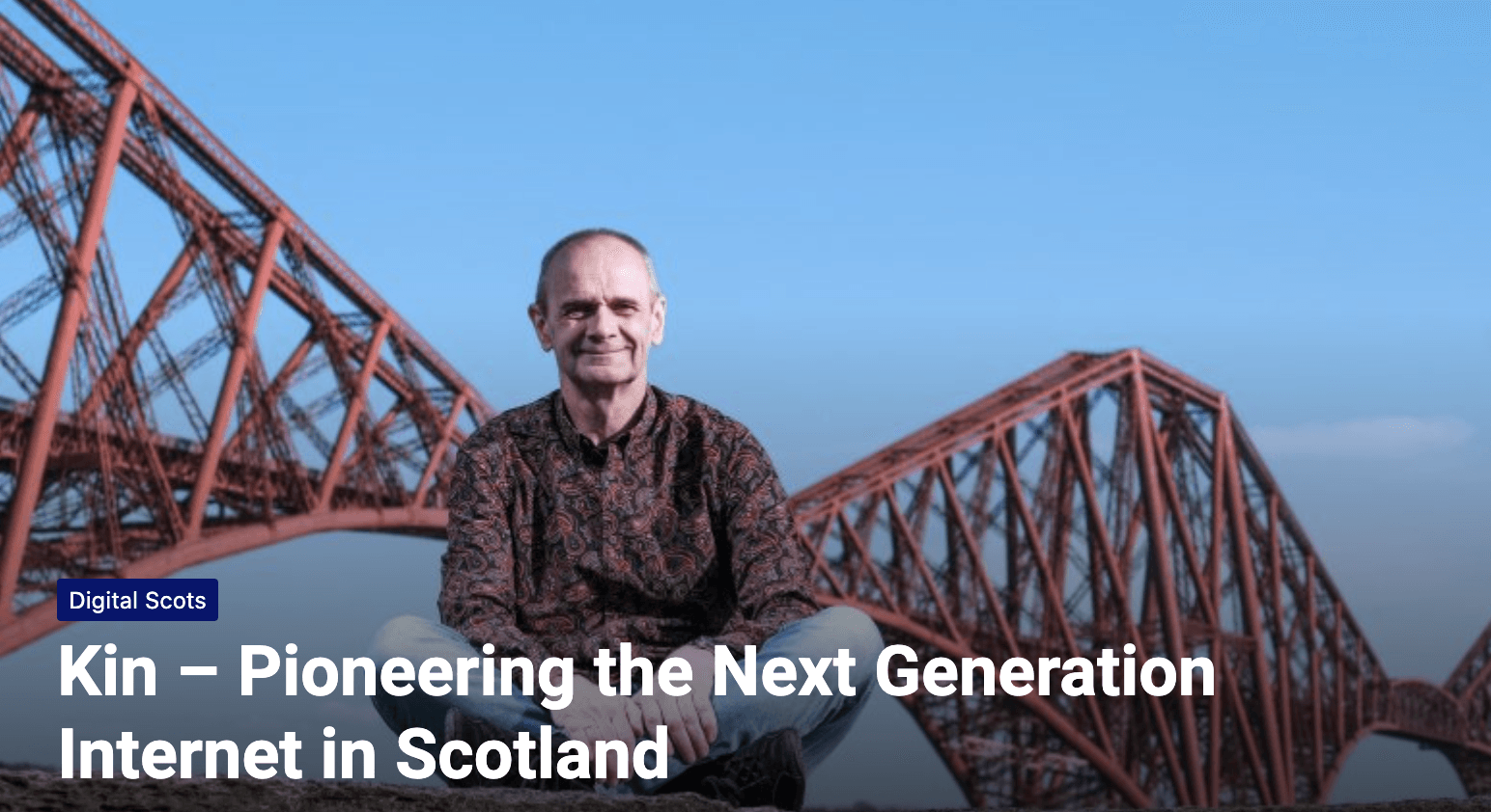 Kin - Pioneering the Next Generation Internet in Scotland